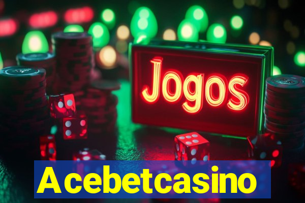 Acebetcasino