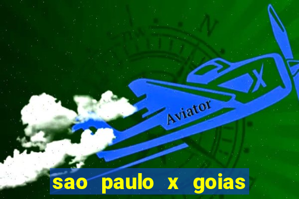 sao paulo x goias ao vivo