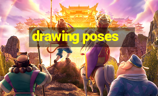 drawing poses