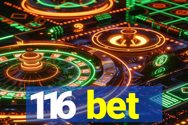 116 bet