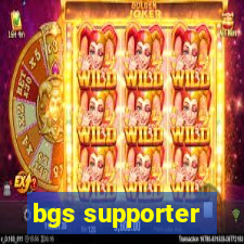 bgs supporter