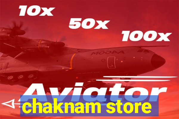 chaknam store