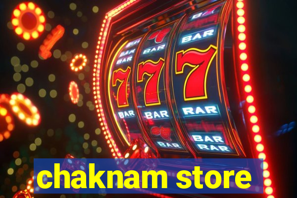 chaknam store