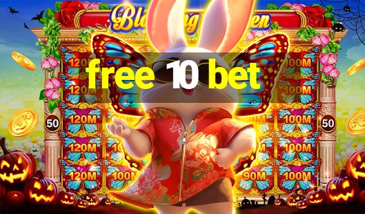 free 10 bet