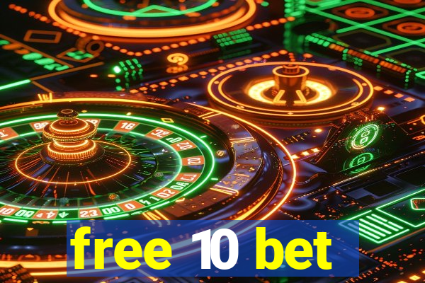 free 10 bet