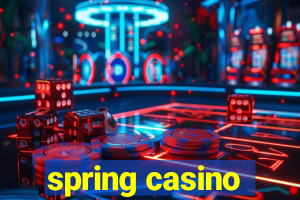 spring casino