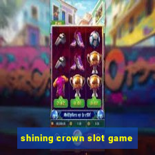 shining crown slot game