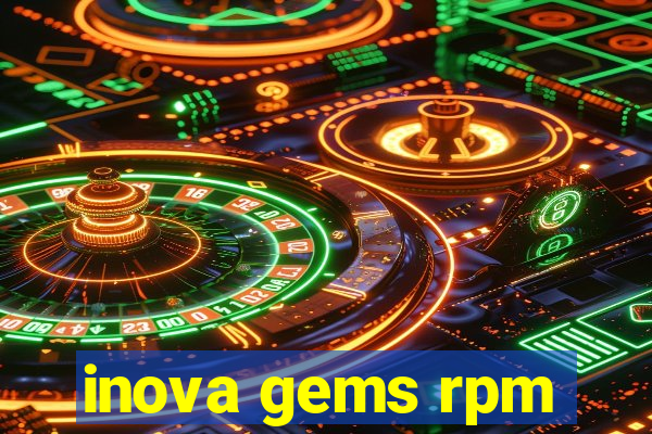 inova gems rpm