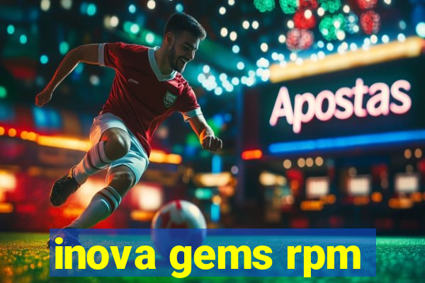 inova gems rpm