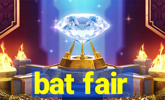 bat fair