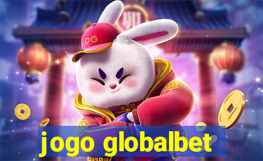 jogo globalbet