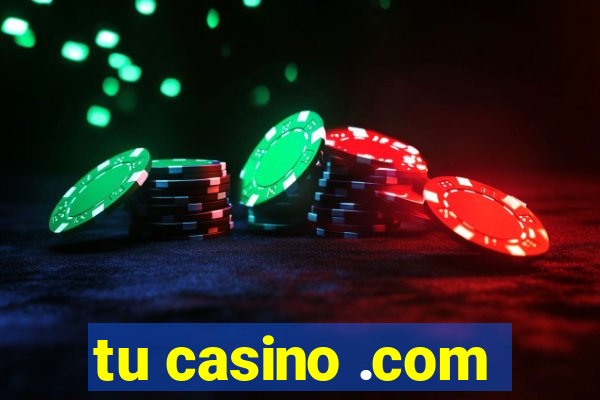 tu casino .com