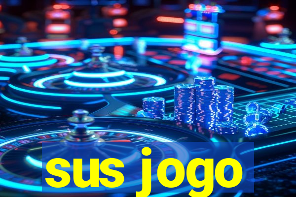 sus jogo