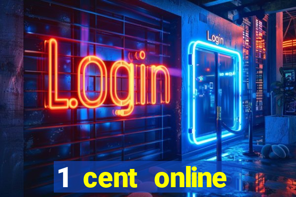 1 cent online casino games