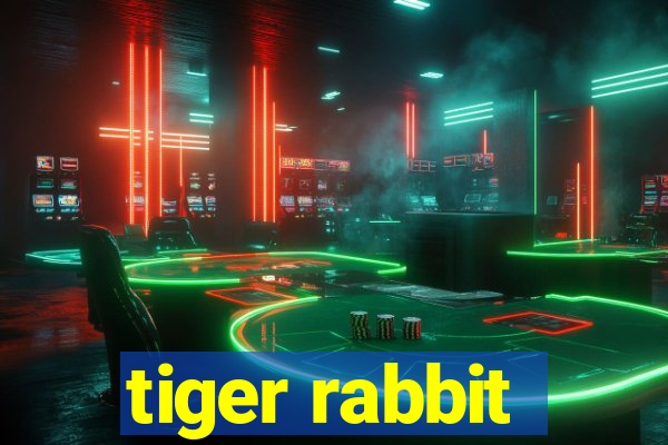 tiger rabbit