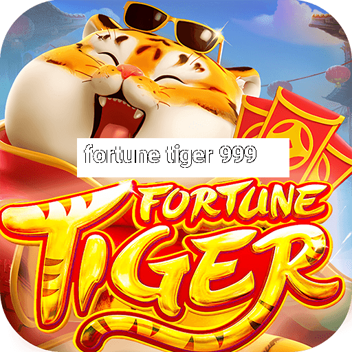 fortune tiger 999