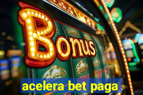 acelera bet paga