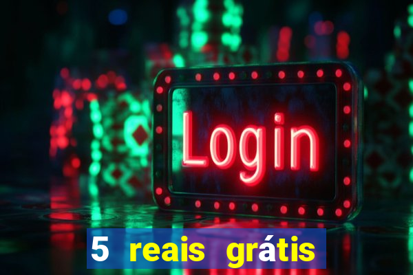 5 reais grátis para apostar