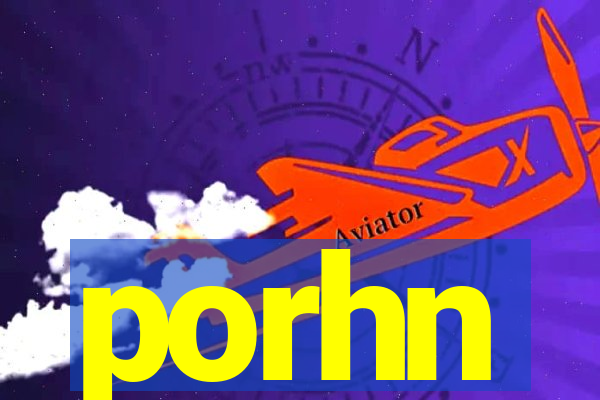 porhn