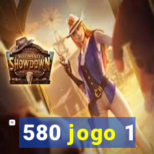 580 jogo 1