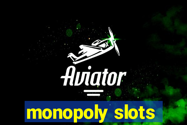 monopoly slots