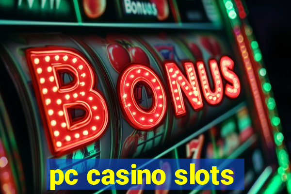 pc casino slots