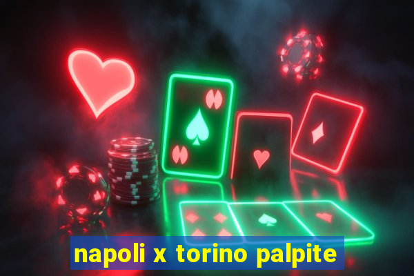 napoli x torino palpite