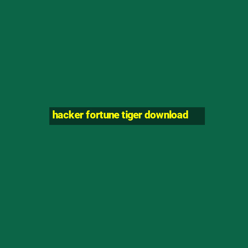 hacker fortune tiger download