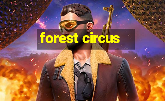 forest circus