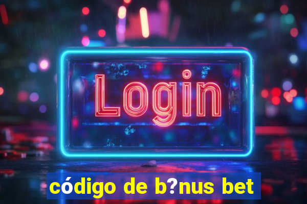 código de b?nus bet