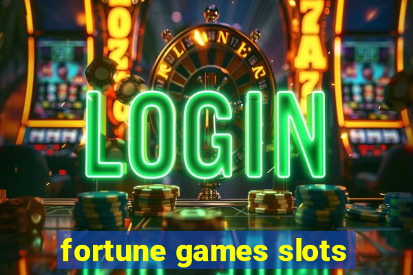 fortune games slots