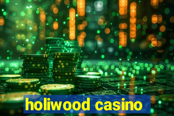 holiwood casino