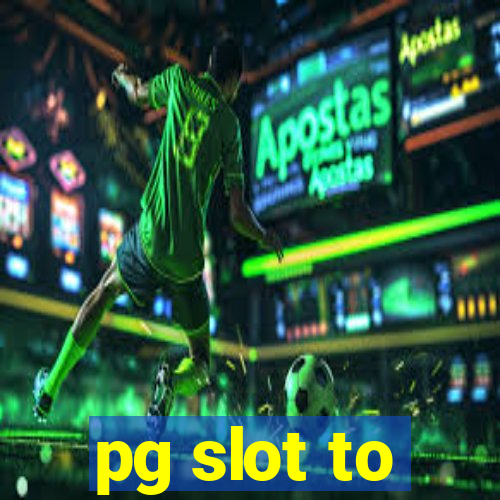 pg slot to