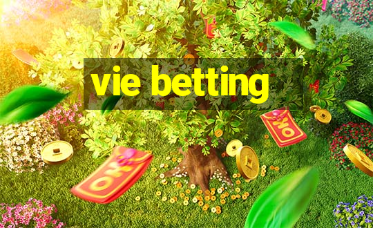 vie betting