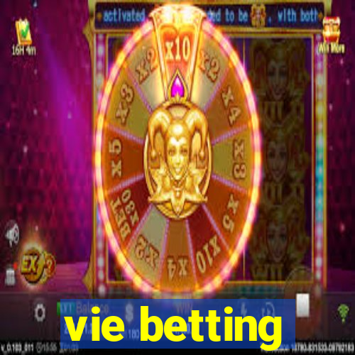 vie betting