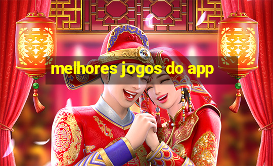 melhores jogos do app