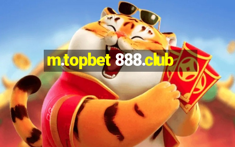 m.topbet 888.club