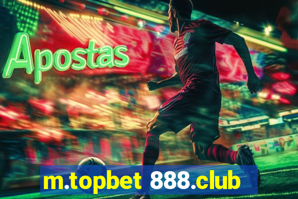 m.topbet 888.club