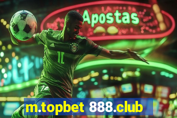 m.topbet 888.club