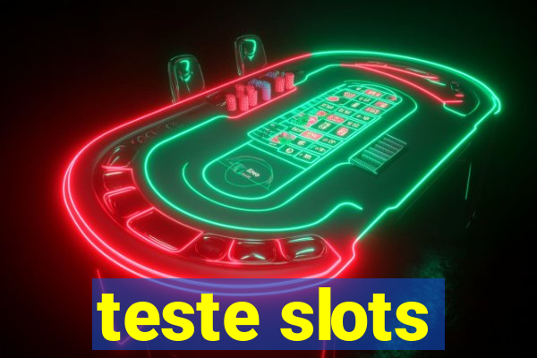 teste slots