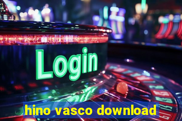 hino vasco download