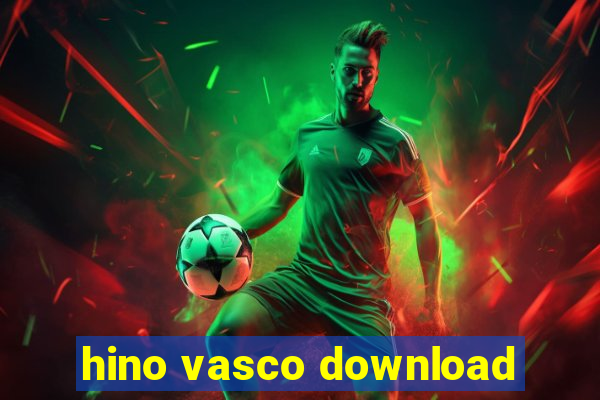 hino vasco download