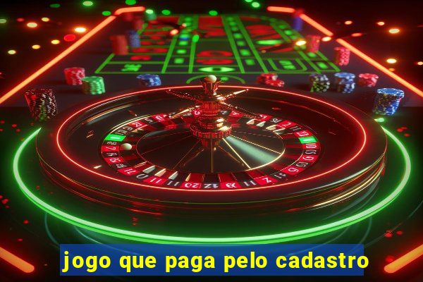 jogo que paga pelo cadastro