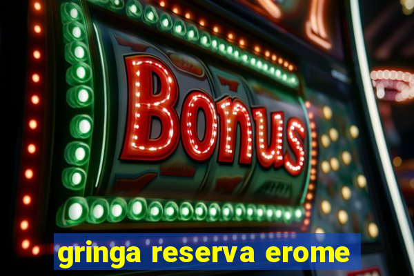 gringa reserva erome