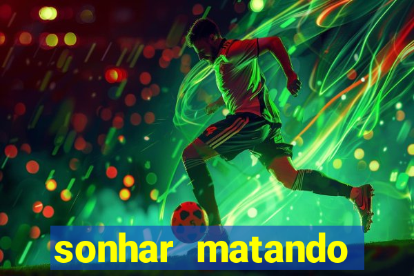 sonhar matando porco jogo do bicho