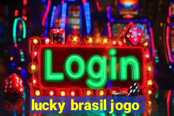 lucky brasil jogo