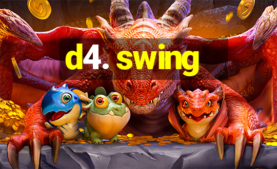 d4. swing