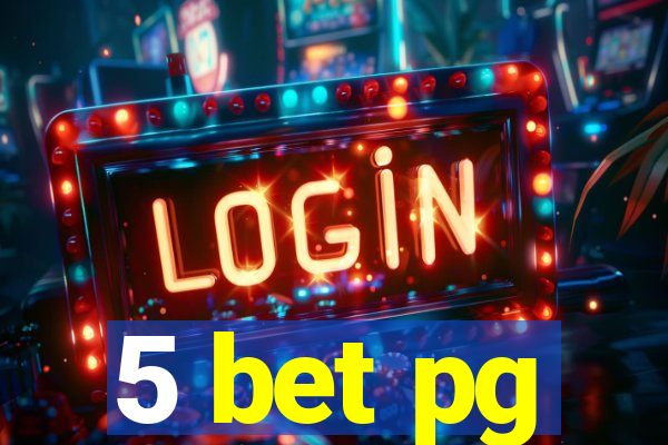 5 bet pg