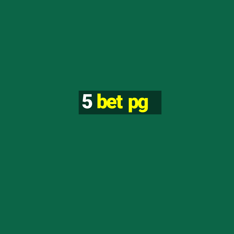 5 bet pg