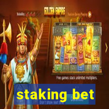 staking bet